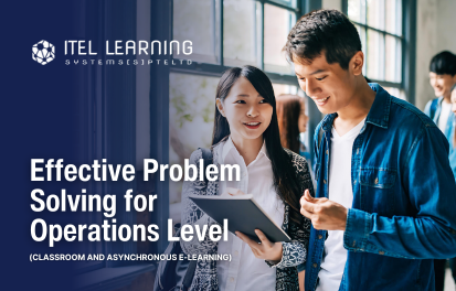  Effective Problem Solving for Operations Level (Classroom and Asynchronous E-learning) - 1252128 - 30 June 2026